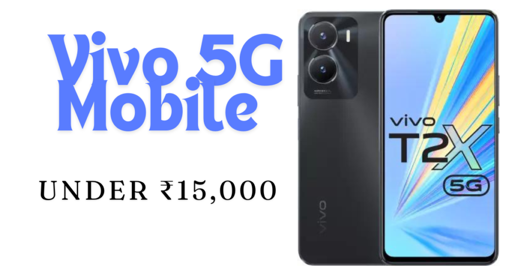 Vivo 5G Mobile Price in India Under ₹15,000