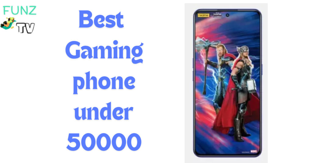 Best Gaming phone under 50000